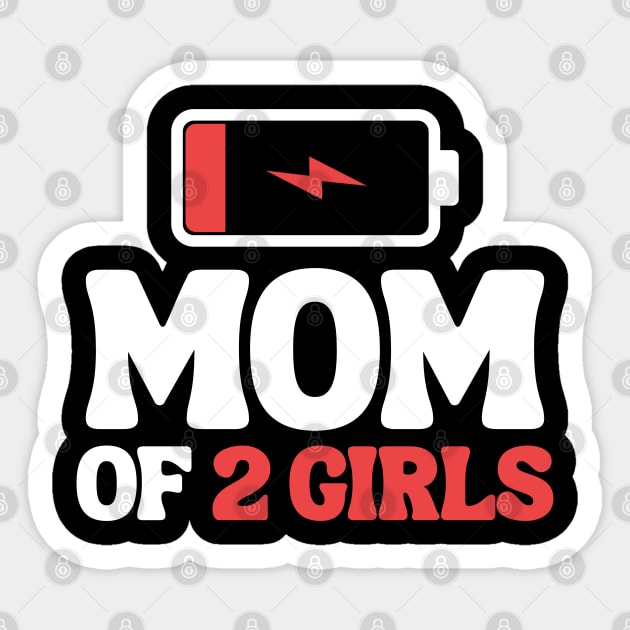 Tired Mom Of 2 Girls Sticker by The WYLD Tribe